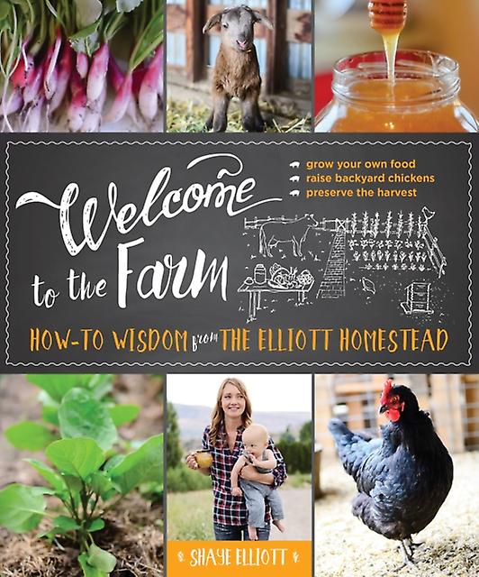 Welcome To The Farm by Shaye Elliott Paperback