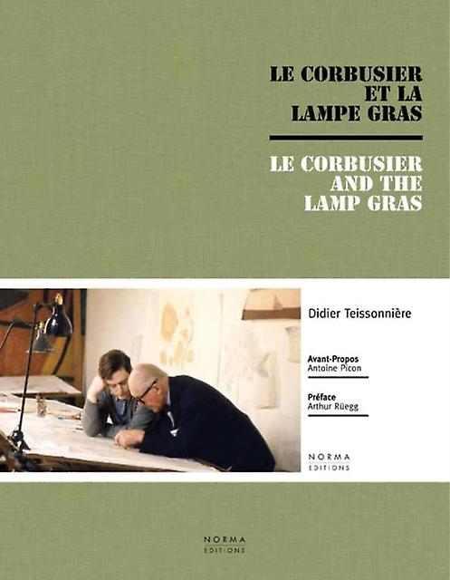 Le Corbusier And The Gras Lamp by Antoine Picon Hardback Book