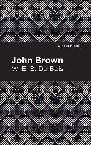 John Brown by W. E. B. Du Bois Paperback Book