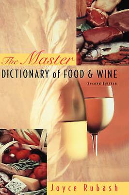 The Master Dictionary Of Food And Wine by Joyce Rubash Hardback Book