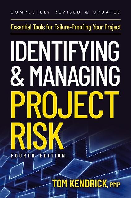Identifying And Managing Project Risk 4th Edition by Tom Kendrick Paperback