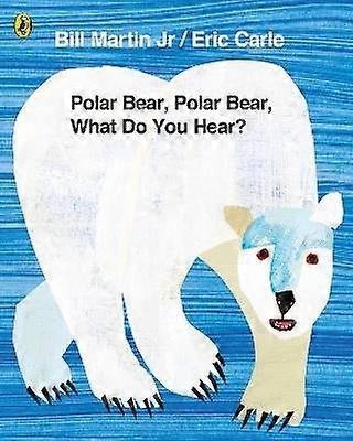 Polar Bear Polar Bear What Do You Hear?