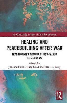 Healing and Peacebuilding after War