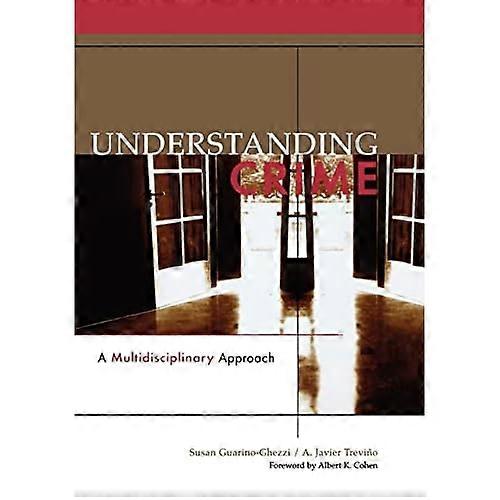 Understanding Crime: A Multidisciplinary Approach