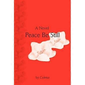 Peace Be Still A Novel