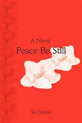 Peace Be Still A Novel