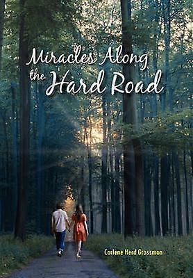 Miracles sur la route difficile