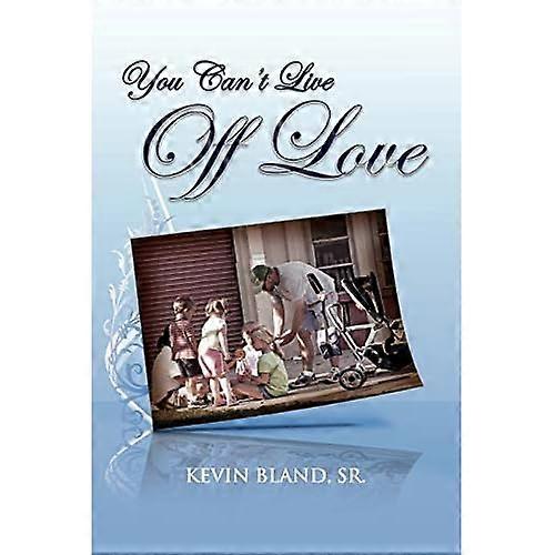 You Can't Live Off Love