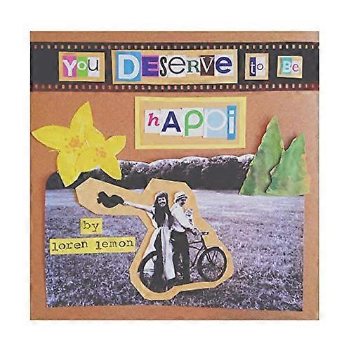 You Deserve to Be Happi