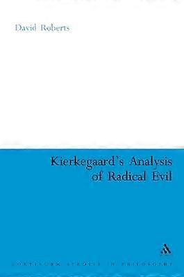 Kierkegaard's Analysis of Radical Evil