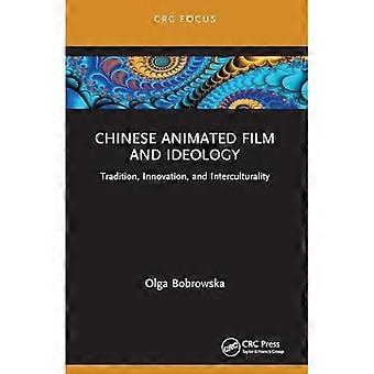Chinese animatiefilm en ideologie: traditie, innovatie en interculturaliteit
