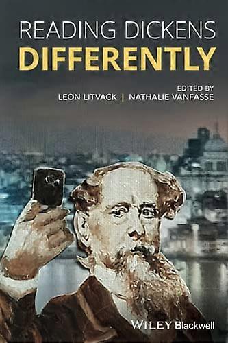 Reading Dickens Differently