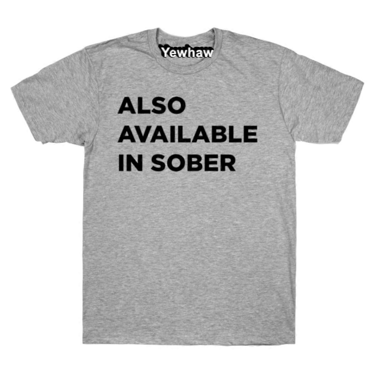 Also Available In Sober T-shirt Drinking Humor Tee