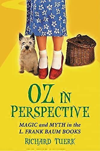Oz in Perspective: Magic and Myth in the L. Frank Baum Books