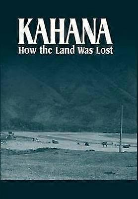 Kahana - How the Land Was Lost