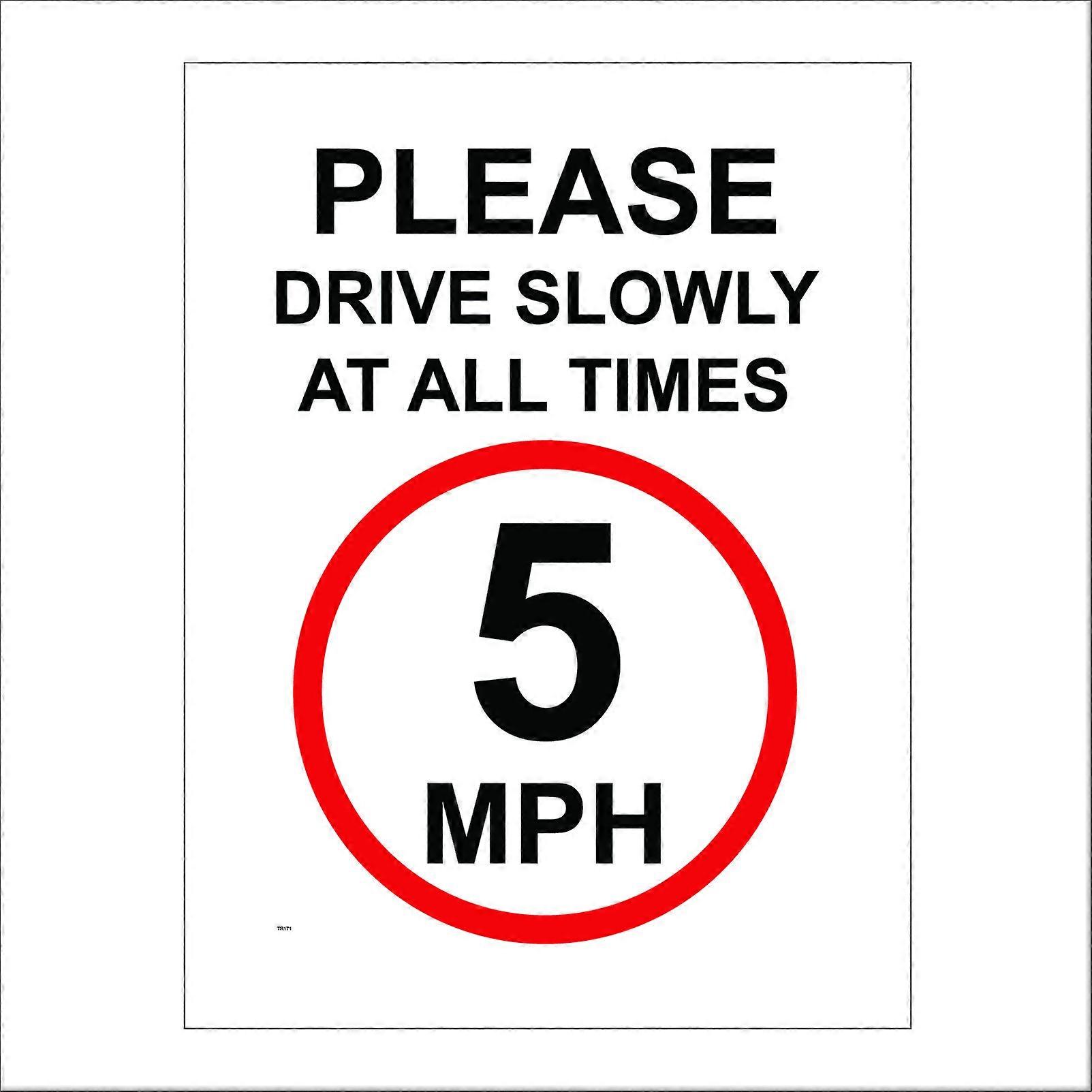 TR171 Please Drive Slowly At All Times Sign with Circle