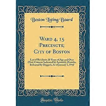 Wijk 4, 15 kiesdistricten; Stad Boston: Lijst van inwoners van 20 jaar en ouder (niet-ingezetenen aangegeven met een asterisk), (vrouwen aangegeven met een dolk),