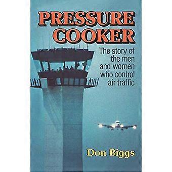 Olla a presión: la historia de los hombres y mujeres que controlan el tráfico aéreo