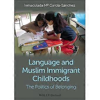 Język a dzieciństwo muzułmańskich imigrantów: polityka przynależności (Wiley Blackwell Studies in Discourse and...