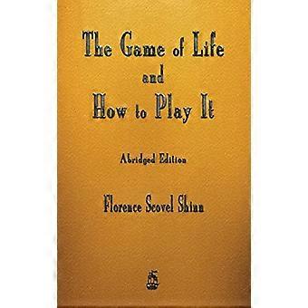 Das Spiel des Lebens und wie man es spielt
