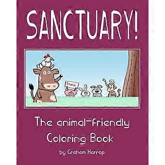 Sanctuary!: Het diervriendelijke kleurboek (Vegan 'toons)