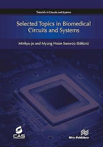 Selected Topics in Biomedical Circuits and Systems