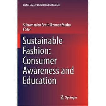 Sustainable Fashion Consumer Awareness And Education - Springer Nature B.V - Paperback - en Book