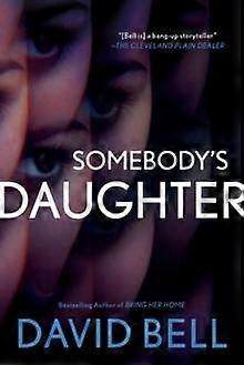 Somebody's Daughter - David Bell