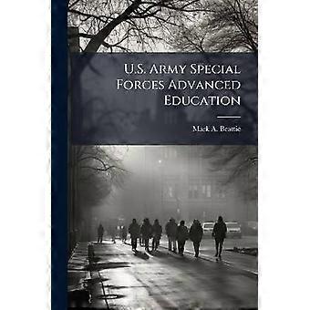 U.S. Army Special Forces Advanced Education