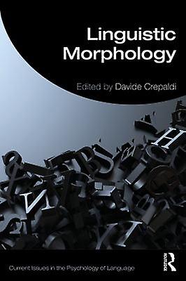 Linguistic Morphology In The Mind And Brain Paperback Book
