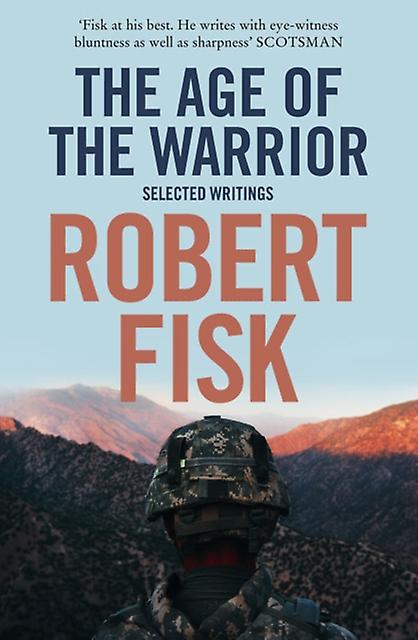 Age Of The Warrior - Robert Fisk - Politics and government - HarperCollins Publishers - Paperback