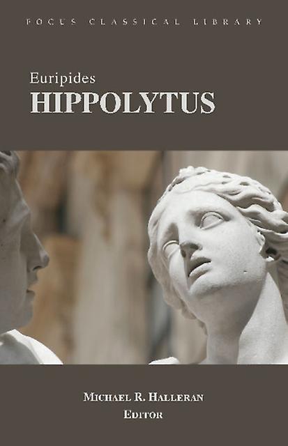 Hippolytus - Euripides - Plays, playscripts - Focus PublishingR Pullins & Co - Paperback