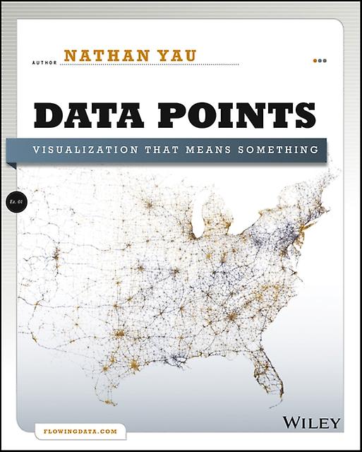 Data Points by Nathan Yau Paperback Book