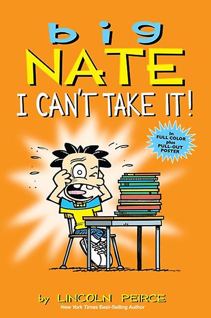 Big Nate I Cant Take It by Lincoln Peirce Paperback