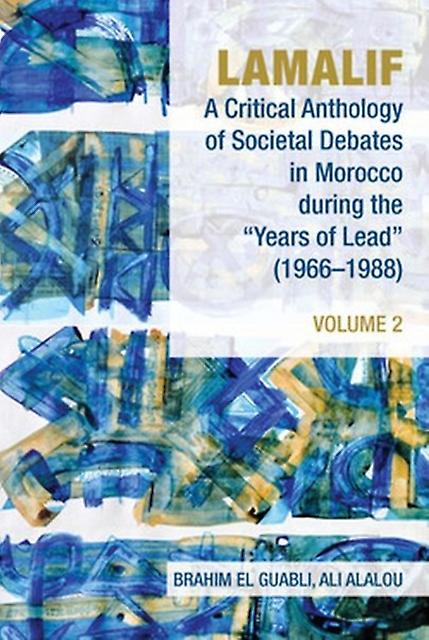 Lamalif A Critical Anthology Of Societal Debates In Morocco During The Years Of Hardback Book