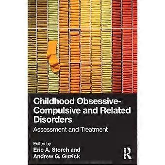 Childhood Obsessive-compulsive And Related Disorders Assessment And Treatment - Taylor & Francis Ltd - Paperback - English Book - Psychology