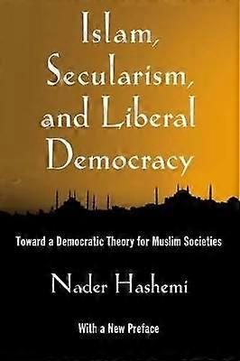 Islam Secularism and Liberal Democracy