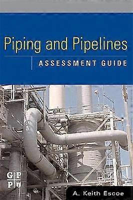 Piping and Pipelines Assessment Guide