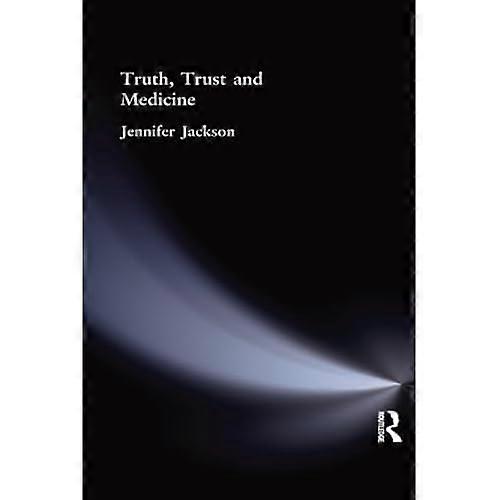 Truth, Trust and Medicine