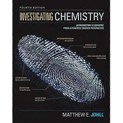 Investigating Chemistry: Introductory Chemistry from a Forensic Science Perspective