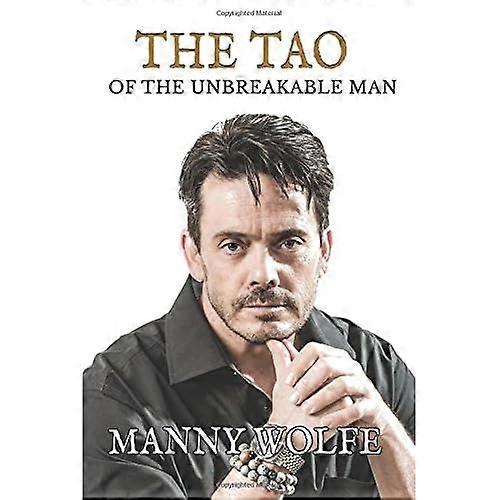 The Tao of the Unbreakable Man