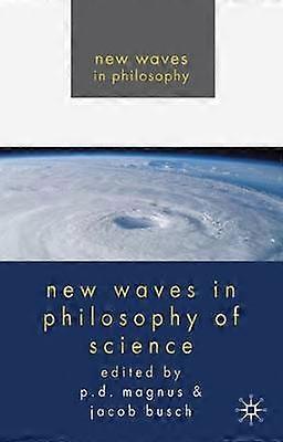 New Waves in Philosophy of Science