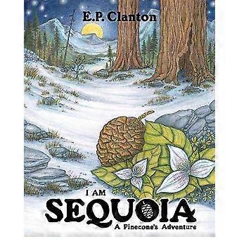 I Am Sequoia - A Pinecone's Adventure