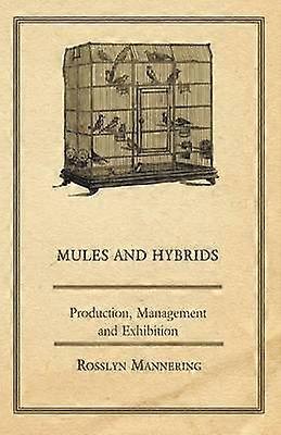 Mules and Hybrids  Production Management and Exhibition