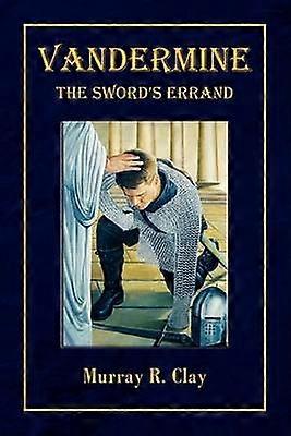 Vandermine The Sword's Errand The Sword's Errand
