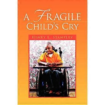 A Fragile Child's Cry