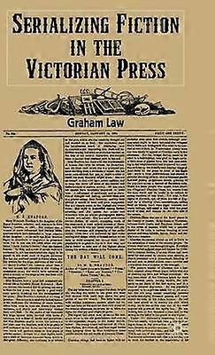 Serializing Fiction in the Victorian Press