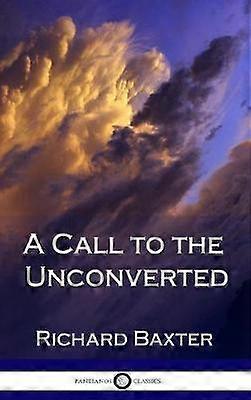 A Call to the Unconverted (Hardcover)