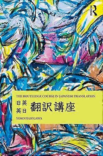 The Routledge Course in Japanese Translation