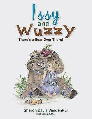 Issy and Wuzzy There's a Bear Over There